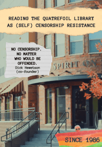 cover of the zine reading the quatrefoil library as self censorship resistance , photo of the library on lake street in the autumn , quote from co founder dick hewetson "no censorship, no matter who wold be offended" since 1986